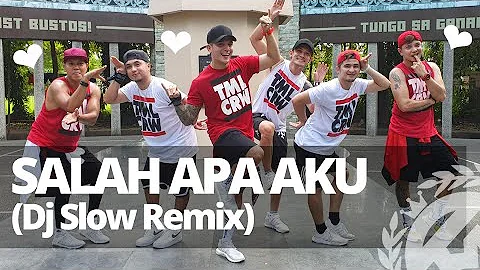 SALAH APA AKU Dj Slow Remix 2019 (Versi Gagak) | Dance Fitness | TML Crew Kramer Pastrana