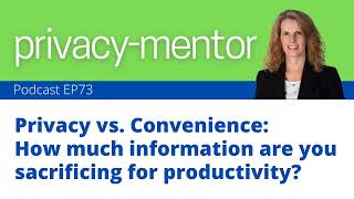 Privacy vs. Convenience: How much information are you sacrificing for productivity?
