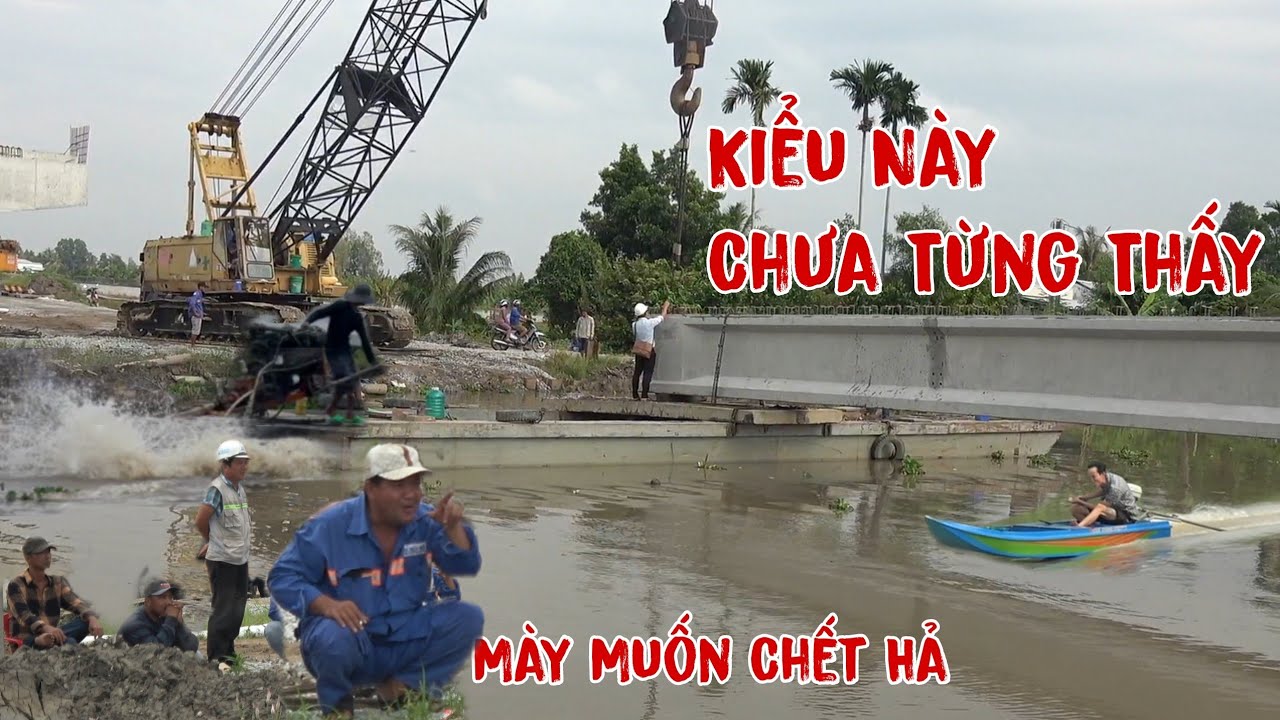 Quá Nể,Ai Nghỉ Ra Cách Này Di Chuyển Dầm Cầu Gần 50 Tấn Qua Sông Phải Gọi Là Sư Phụ