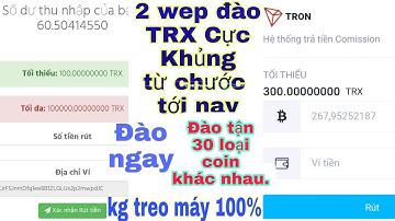 Đào Coin uy tín 100% đào TRX tốt nhất hệ mặt trời .. tốc độ đào kinh khủng. 48.TRON 1Ngày🤑🤑
