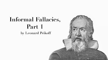 "Informal Fallacies, Part 1" by Leonard Peikoff
