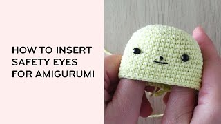 How to Insert Safety Eyes for Amigurumi