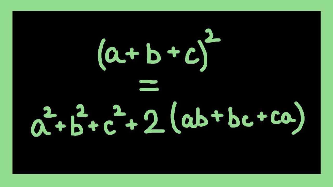 A B C A B C 2 Ab Ca Proof A Plus B Plus C Whole Square Identity Proof Youtube