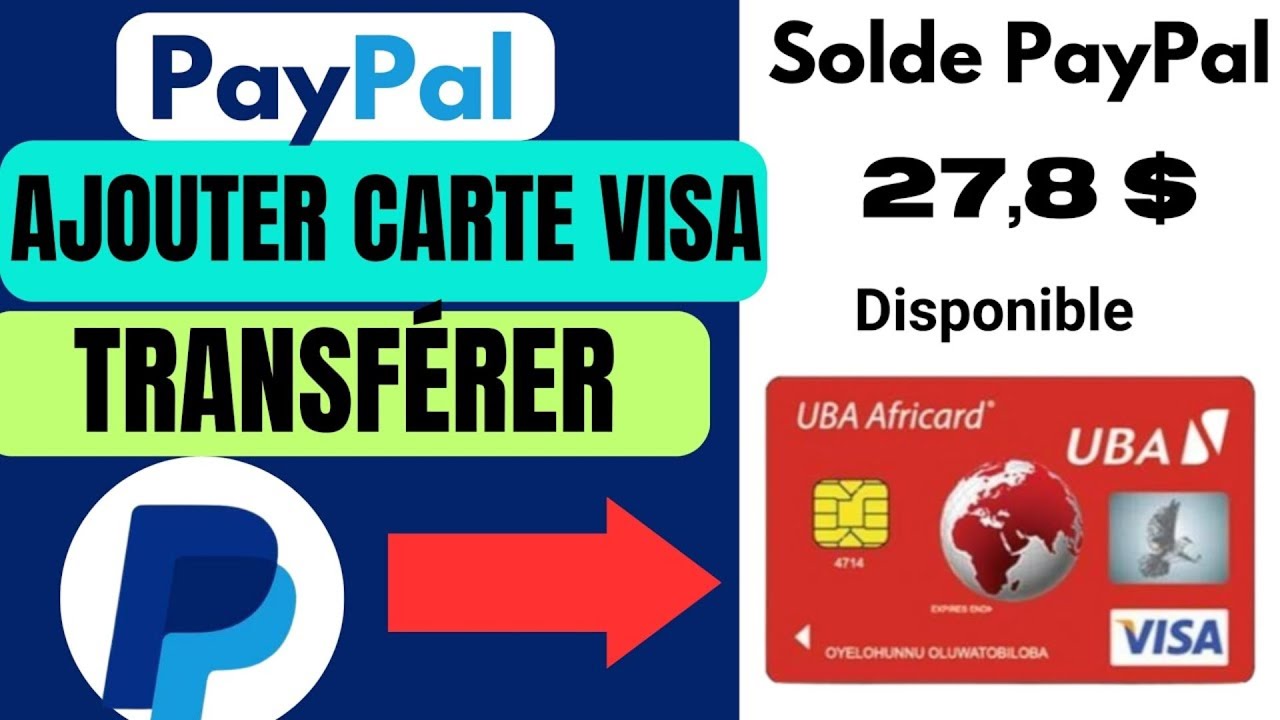 Ajouter une carte visa à PayPal et retirer vos fonds en quelques