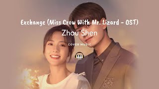 Video thumbnail of "Miss Crow With Mr. Lizard 乌鸦小姐与蜥蜴先生 OST - Jiao Huan 交换 by Zhou Shen 周深 [Piano Cover Karaoke] #MmmDe"