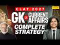 CLAT 2027: 6 Month Strategy for GK &amp; Current Affairs | CLAT Roadmap 2027 for GK Section