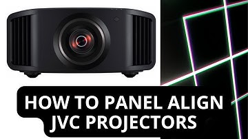 How to Perform Panel Alignment on a JVC Projector (NX7)