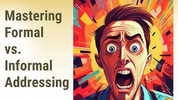 Formal vs. Informal: Addressing People the Right Way
