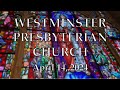 April 14 2024  westminster presbyterian church worship service