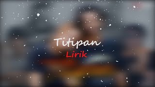 Titipan - Ucup Klaten Ft. Penguk || Lirik Video