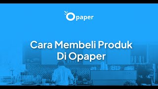Cara Membeli Produk di Opaper