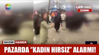 Pazarda Kadın Hırsız Alarmı