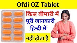 Ofloxacin & Ornidazole Tablet?Ofdi Oz Tablet Uses Dose Review