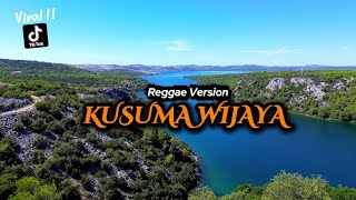 KUSUMA WIJAYA - REGGAE VERSION | Cocok untuk santai & cek sound