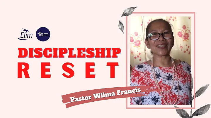 Discipleship Reset/Reboot | Ptr Wilma Francis