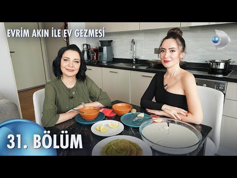 Evrim Akın ile Ev Gezmesi 31. Bölüm | Full Bölüm | Tuğba Ünal