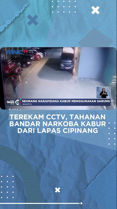 Terekam CCTV, Tahanan Bandar Narkoba Kabur dari Lapas Cipinang