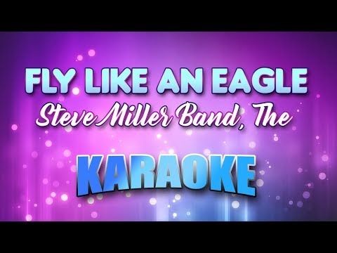 Steve Miller Band, The - Fly Like An Eagle (Karaoke & Lyrics)