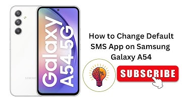 How to Change Default SMS App on Samsung Galaxy A54