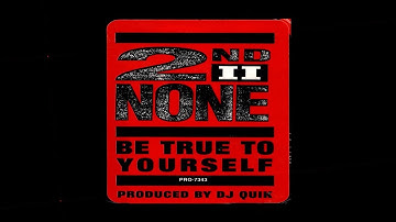 2nd II None - Be True To Yourself (Album Version)