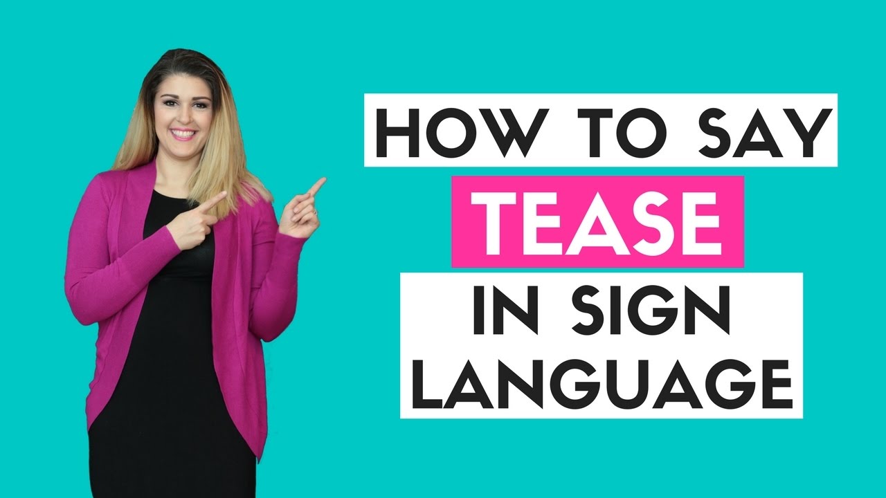 How to Say Tease in Sign Language - YouTube