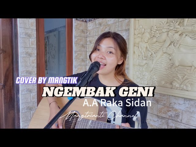 NGEMBAK GENI - RAKA SIDAN || Cover By MANGTIK ~ Mangtrianti Channel || Cover Versi Wanita class=