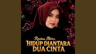 Hidup Diantara Dua Cinta (Live)
