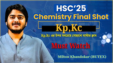 Kp,Kc এর সব কিছু এক ক্লাসেই গুছিয়ে নাও  |HSC
