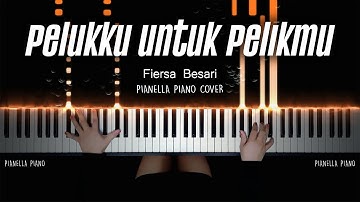 Fiersa Besari - Pelukku untuk Pelikmu | PIANO COVER by Pianella Piano
