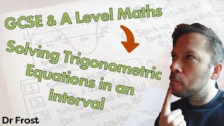 Solving Trigonometric Equations in an Interval - A Level & GCSE Further Maths