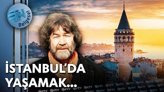 İstanbulda Yaşamak... - İstanbul Kafası Ntv Belgesel