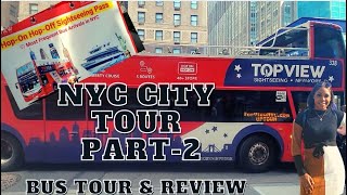 IS THIS THE BEST way to see NYC-PART 2.TOP VIEW BUS TOUR Things to do in New York-SUMMER 2021