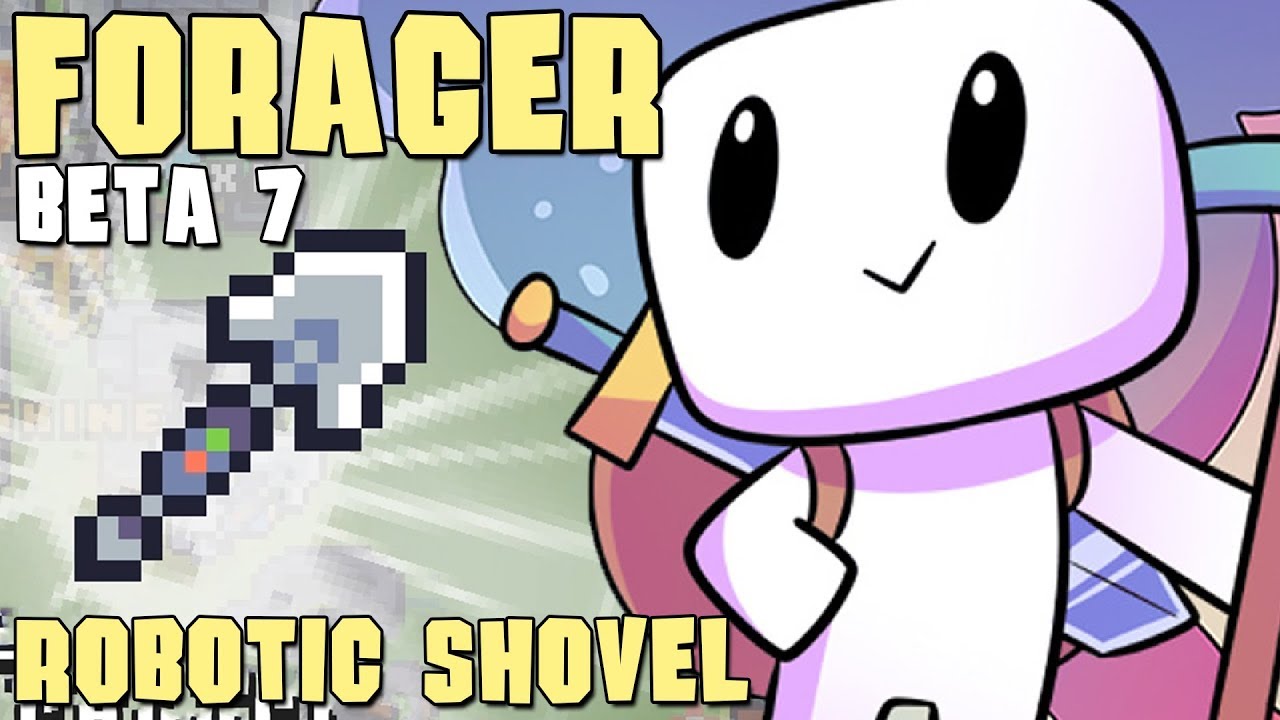 FORAGER (Beta 7) Ep 9 Robotic Shovel [Forager Let's Play] YouTube
