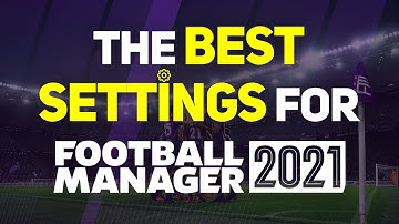The BEST settings for FOOTBALL MANAGER 2021! | Football Manager 2021 Tips & Tricks!