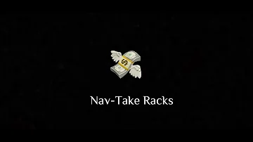 Nav-Take Racks (Official Audio)