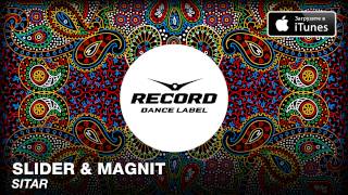 Slider & Magnit - Sitar  | Record Dance Label
