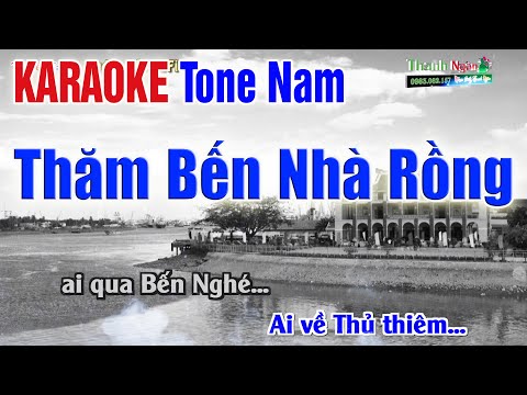 Karaoke Thăm Bến Nhà Rồng Tone Nam - THĂM BẾN NHÀ RỒNG KARAOKE Tone nam - Âm Thanh Vòng Tách 2Fi - Nhạc Sống Thanh Ngân