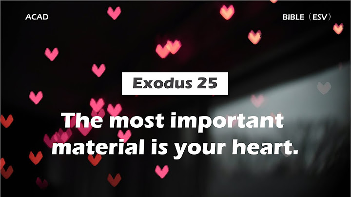 【Exodus 25】The most important material is your heart.｜ACAD Bible Reading