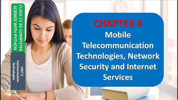 CLASS XII COMPUTER SCIENCE UNIT 5 CHAPTER 4 MOBILE TELECOMMUNICATION TECHNOLOGIES Part 1