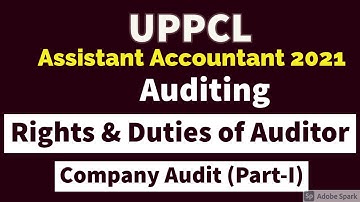 UPPCL ASSISTANT ACCOUNTANT 2021 || Rights & duties of An Auditor (Part-1) || Auditing class UPPCL