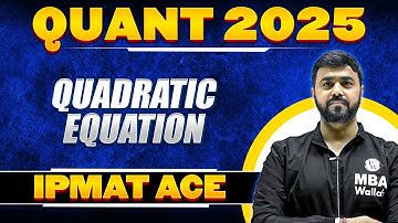 Quadratic Equation | IPMAT Quants 2025 Preparation