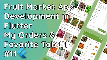 Fruit Market App in Flutter | My Orders & Favorites Tab UI Design 🍎📦 | Flutter UI Tutorial #11