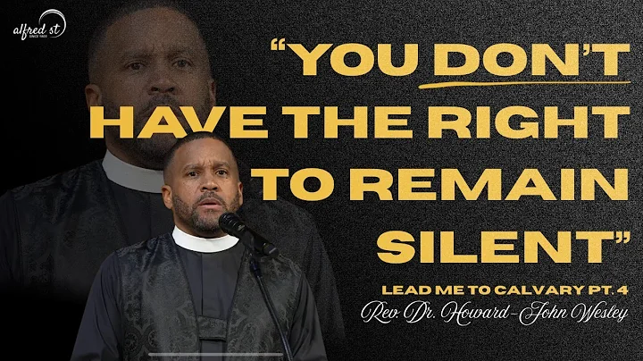 "You Don’t Have the Right to Remain Silent, Part IV" I Rev. Dr. Howard-John Wesley I 4/14/25, Sermon