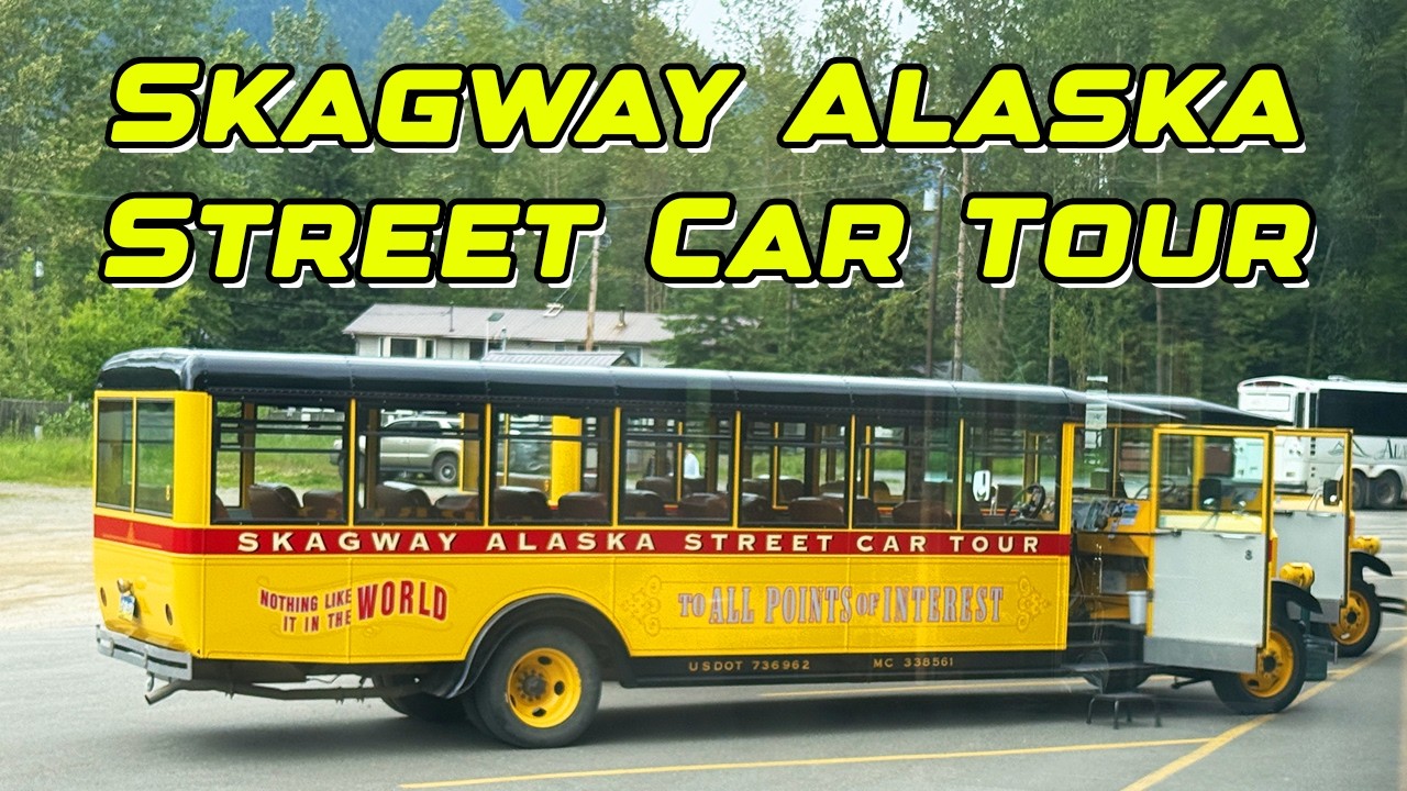 Skagway Streetcar Tour | An Interesting Way to Explore Historic Skagway, Alaska