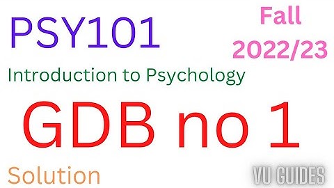 PSY101 GDB Solution 2023 / Psy101 Gdb Solution Fall2022 / Psy101 Gdb 2023 #psy101 #gdb