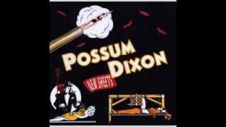 Video thumbnail of "Possum Dixon - Holding (Lenny's Song)"