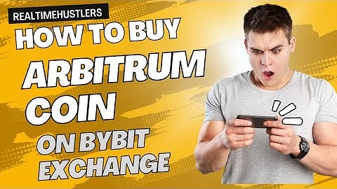 How to Buy Arbitrum (ARB) Coin on Bybit Exchange | Step-by-Step Guide