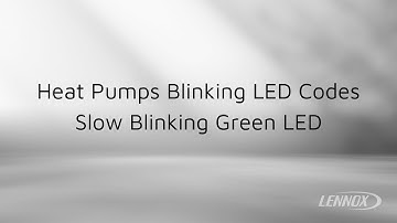 Heat Pump Blinking LED Codes: Slow Blinking Green Light | Lennox