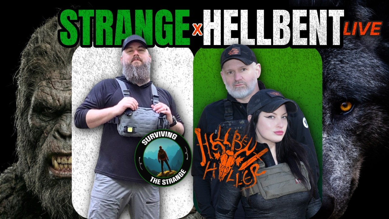 STRANGE x Hellbent LIVE - Field Investigator Series w/ Steve Strange - Tactical Bigfoot Research