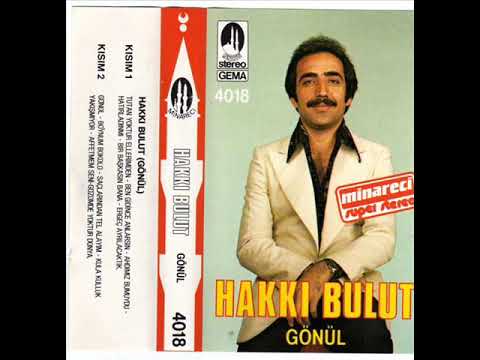 Hakkı Bulut - Anlarsın Beni -damar minareci-